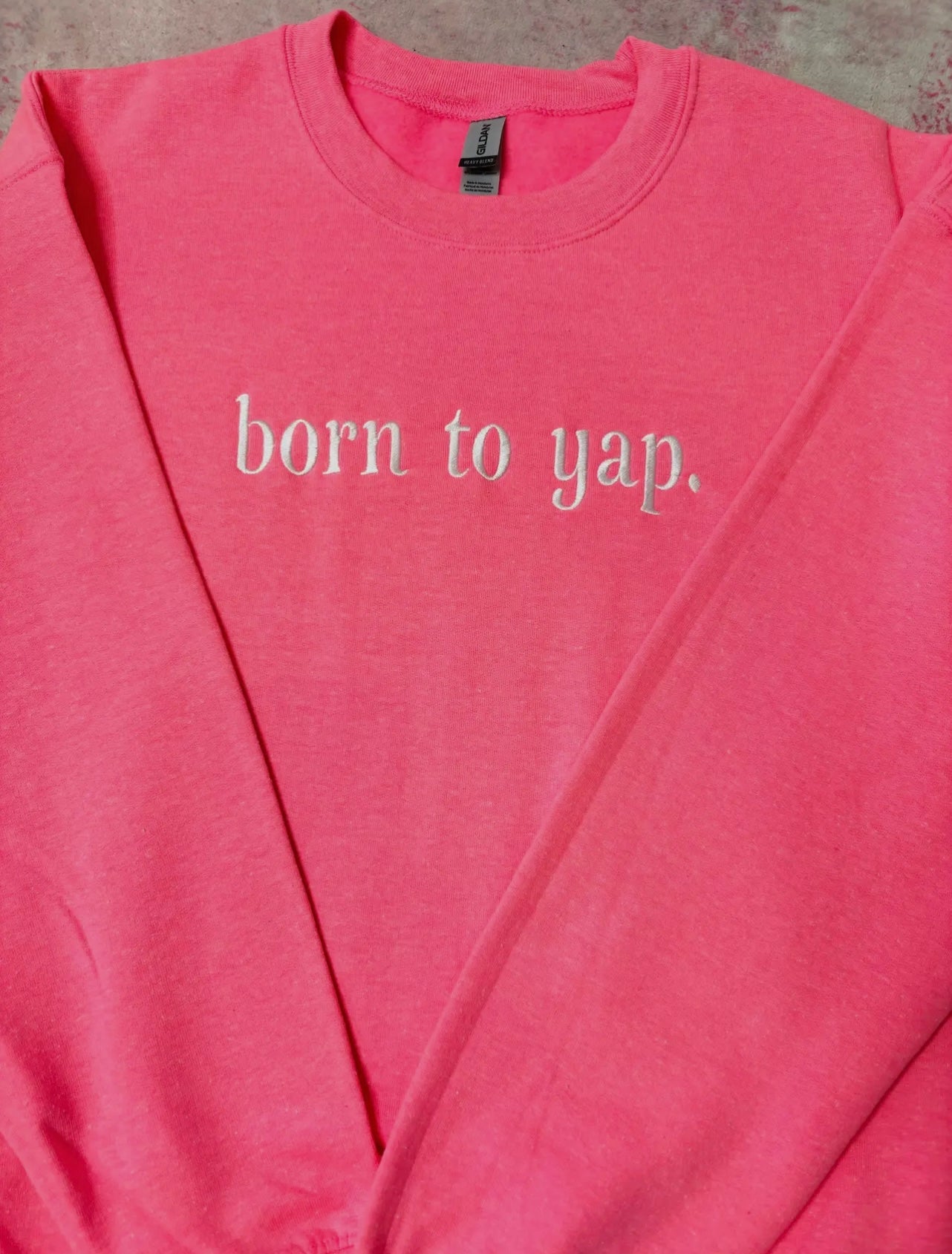 Born To Yap Embroidered Pullover